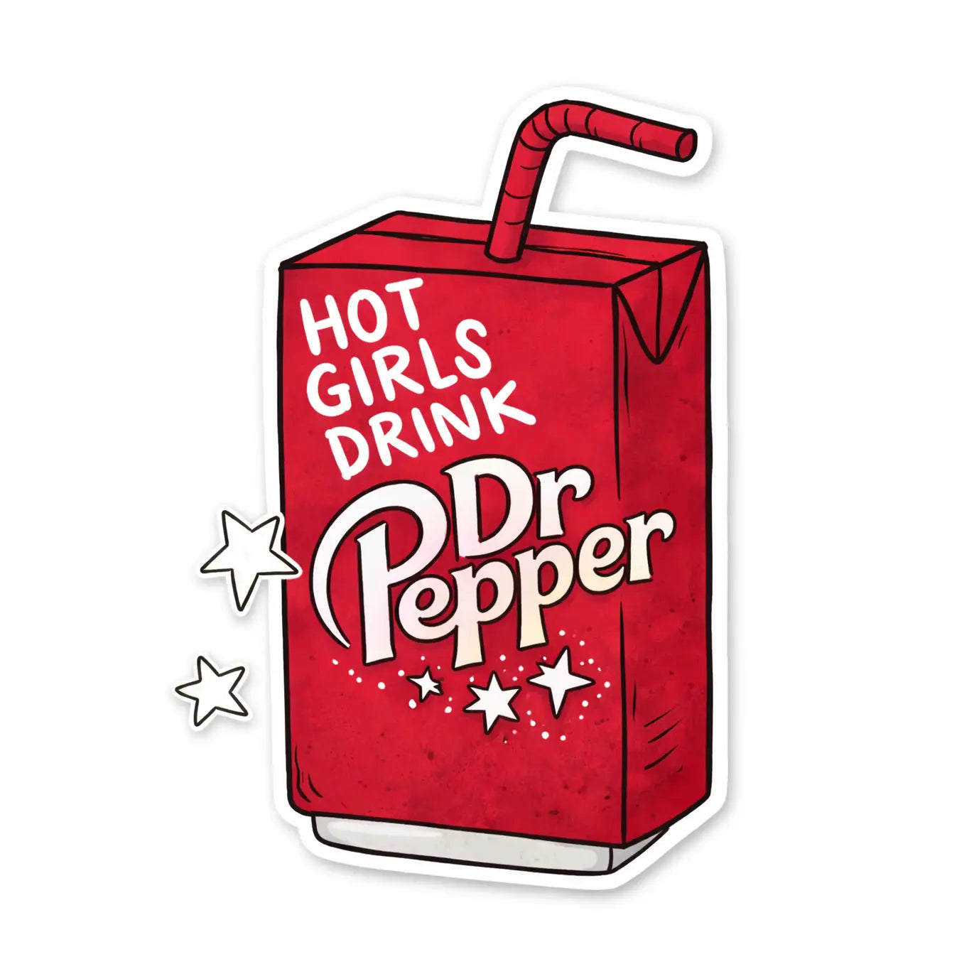 Hot Girls Drink Dr. Pepper Sticker