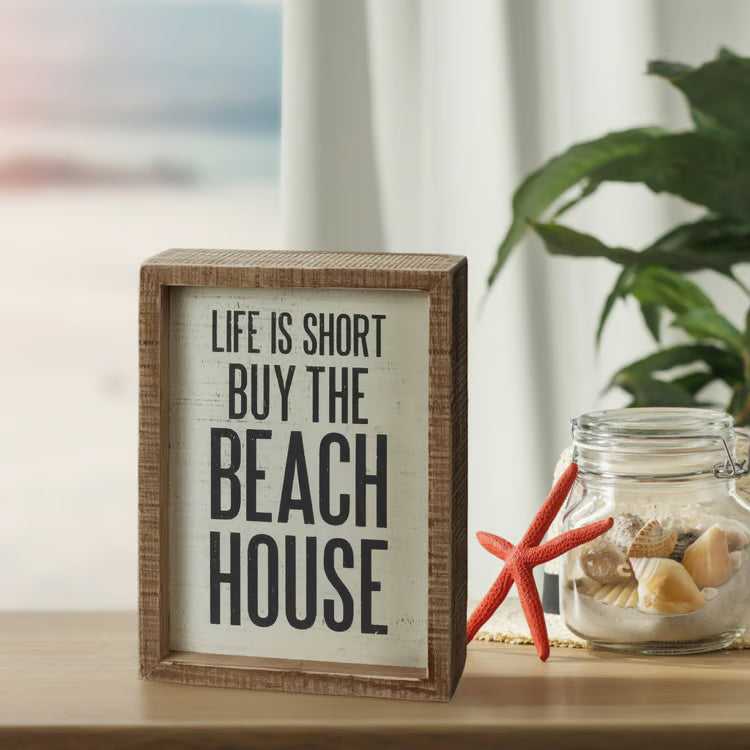 Life Is Short Buy the Beach House Inset Box Sign