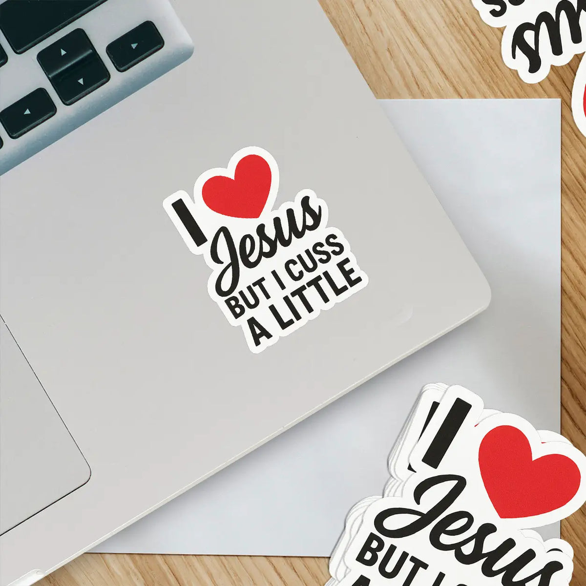 I Love Jesus but I Cuss a Little Sticker