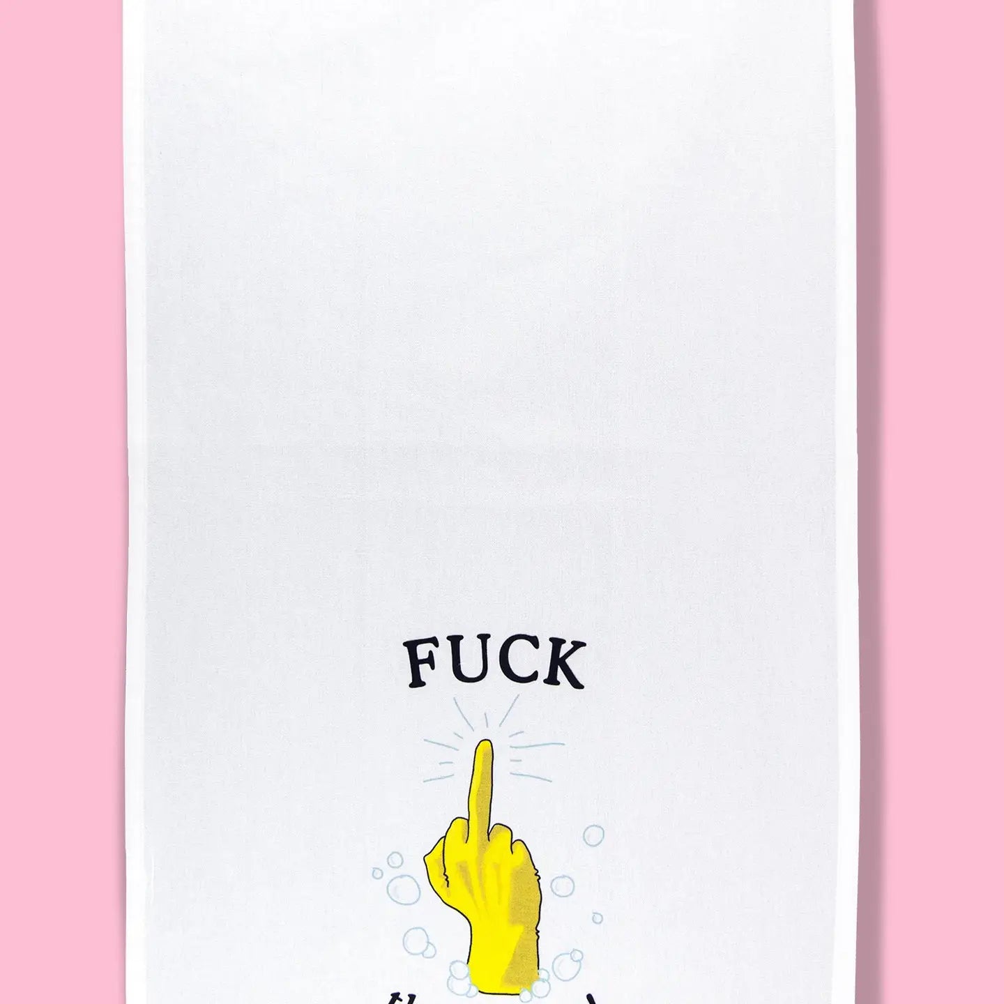 Fuck the Dishes Dish Towel