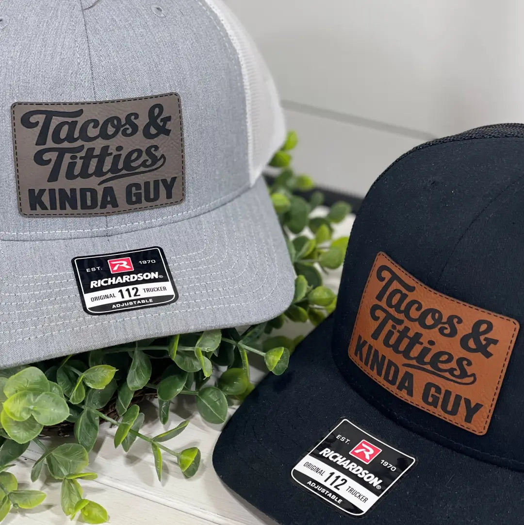 Tacos & Titties Kinda Guy Patch Trucker Hat