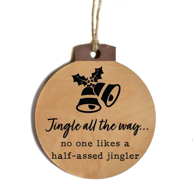 Jingle All the Way Wood Ornament