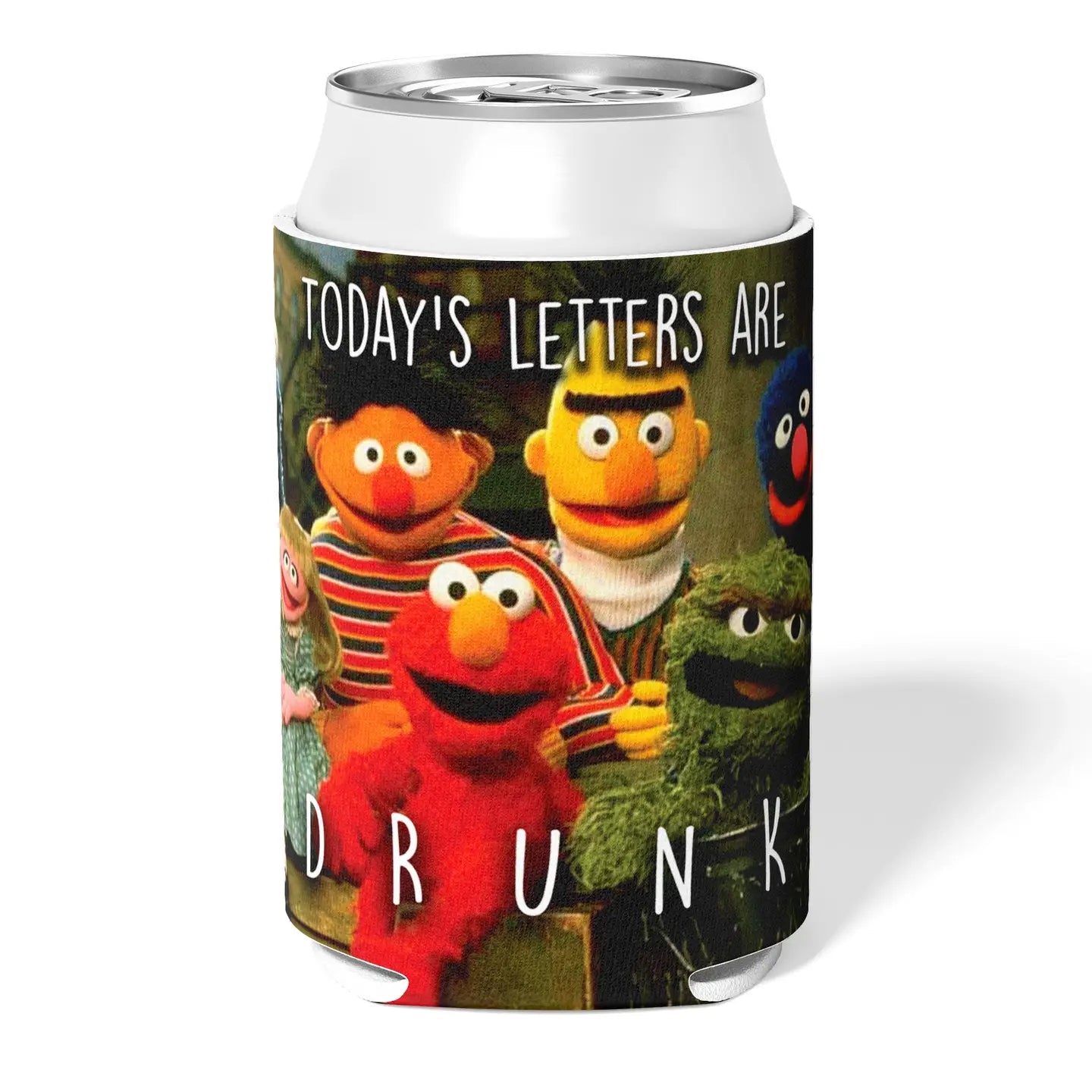 Today's Letters Are Drunk Can Cooler