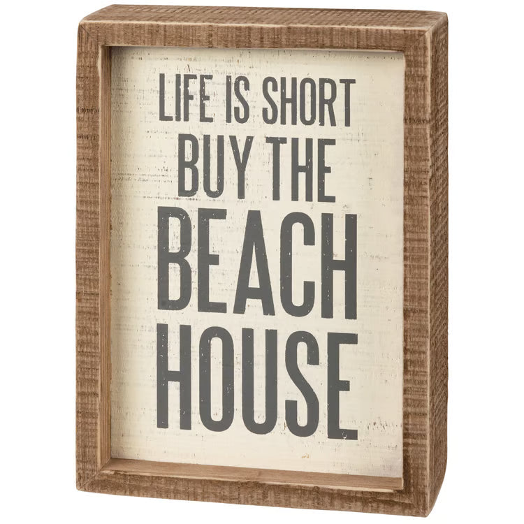 Life Is Short Buy the Beach House Inset Box Sign