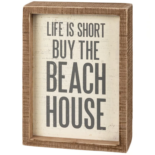 Life Is Short Buy the Beach House Inset Box Sign