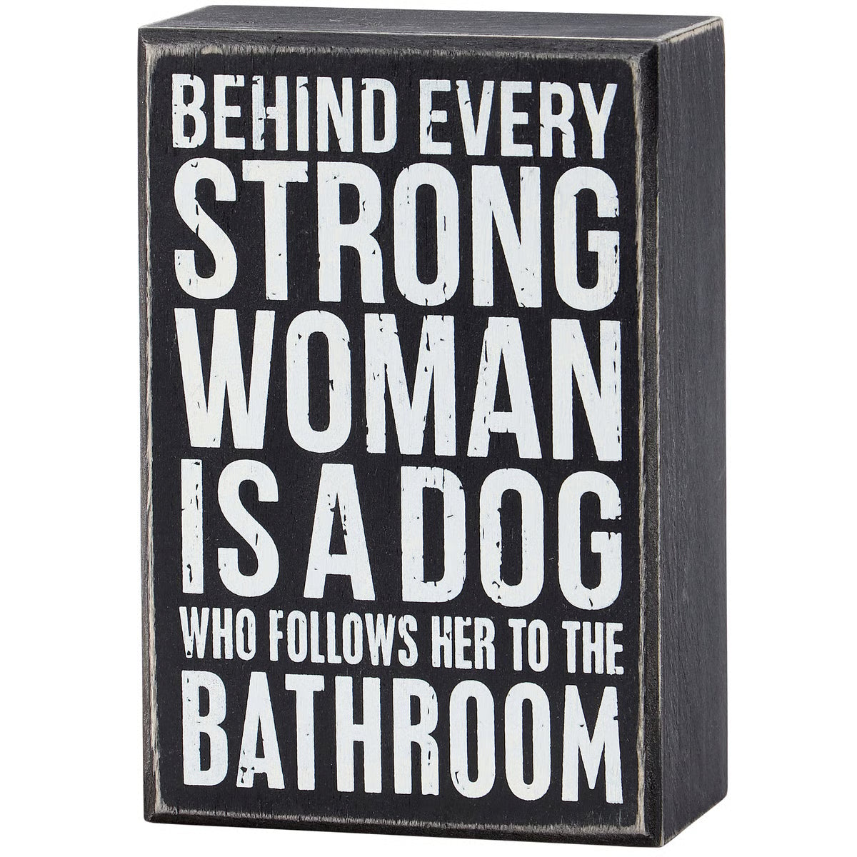 Behind Every Strong Woman Box Sign