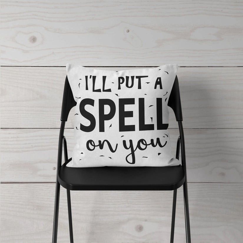 "I'll Put a Spell On You"- Halloween Pillow