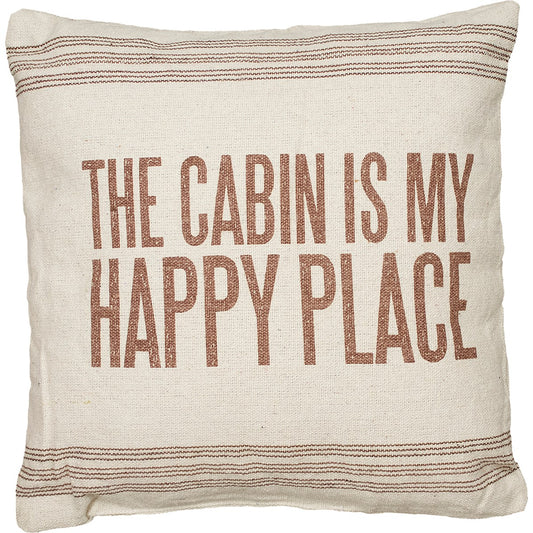 The Cabin is my Happy Place Pillow