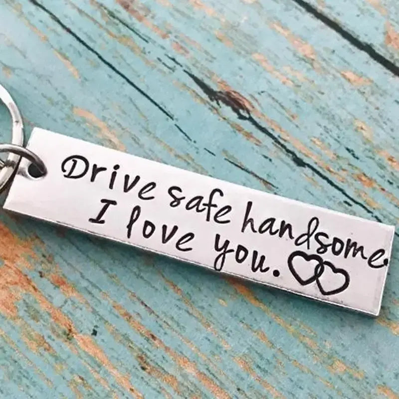 Drive Safe Handsome Keychain