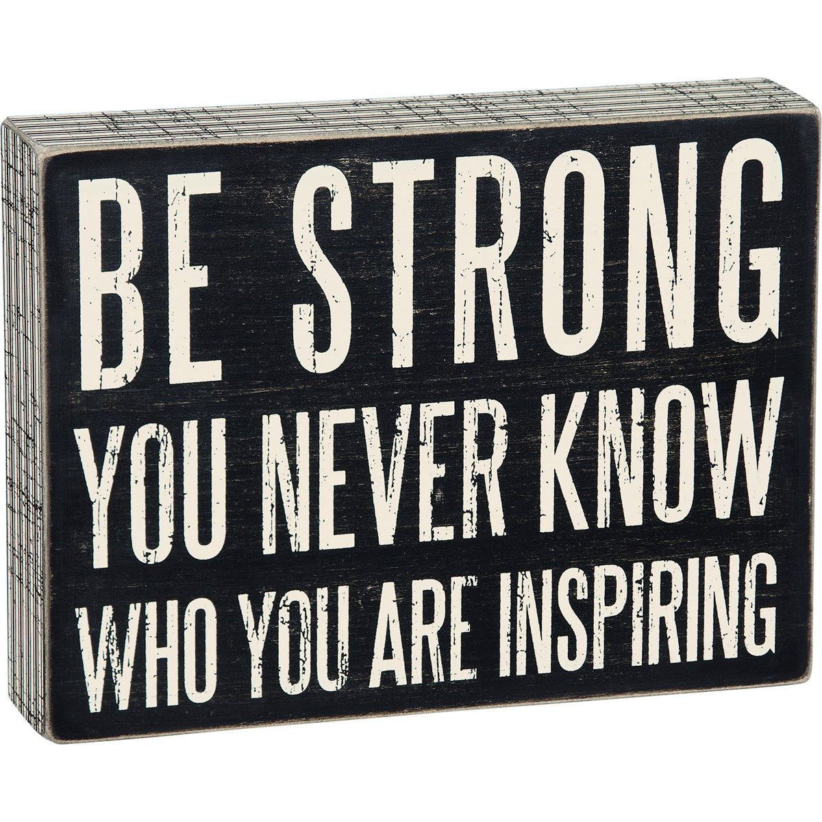 Be Strong - Box Sign