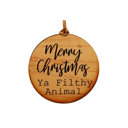 Merry Christmas Ya Filthy Animal Wood Ornament