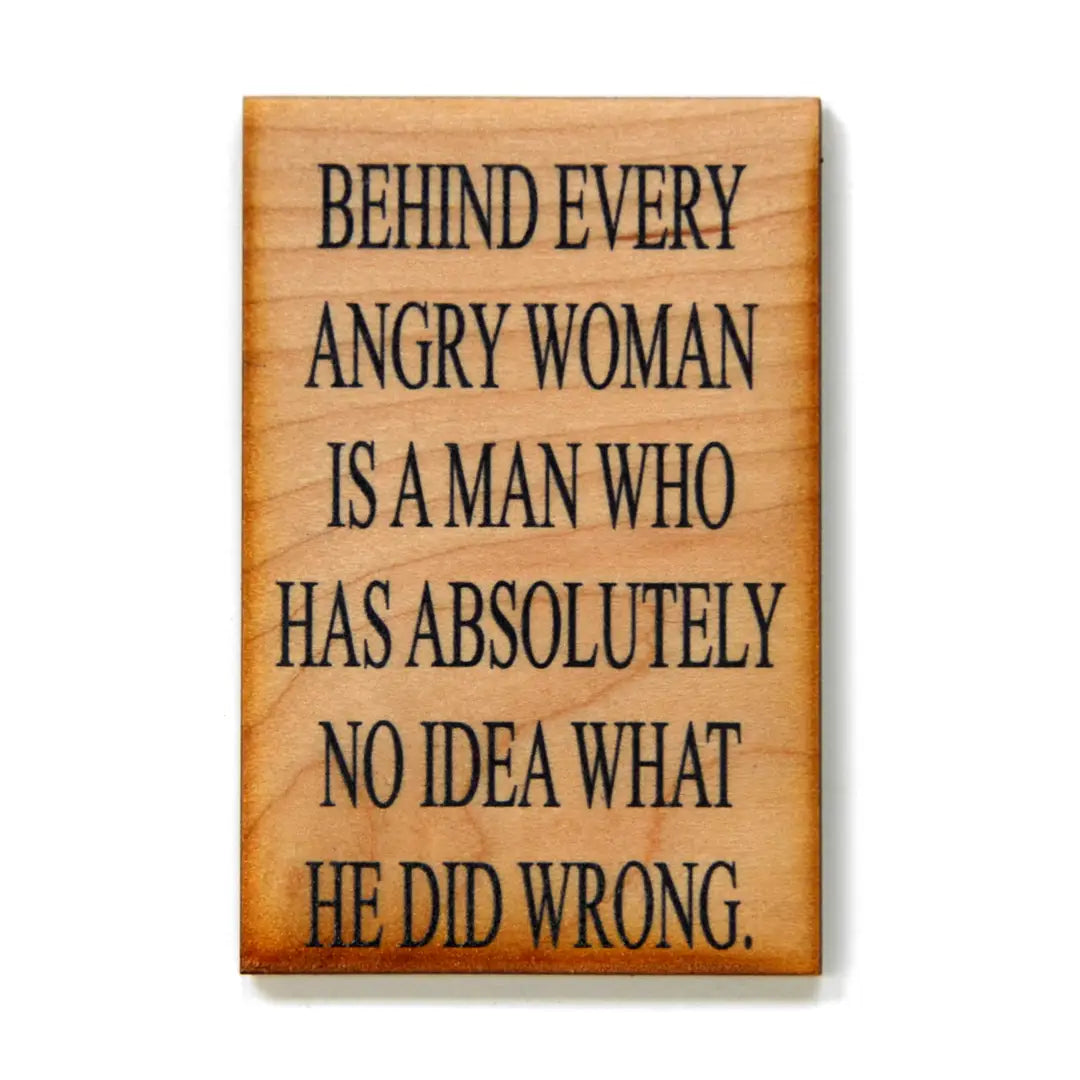 Behind Every Angry Woman Funny Magnet