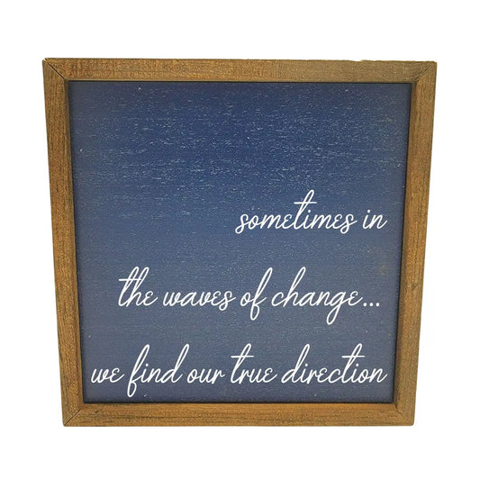 Sometime in the Waves of Change Sign