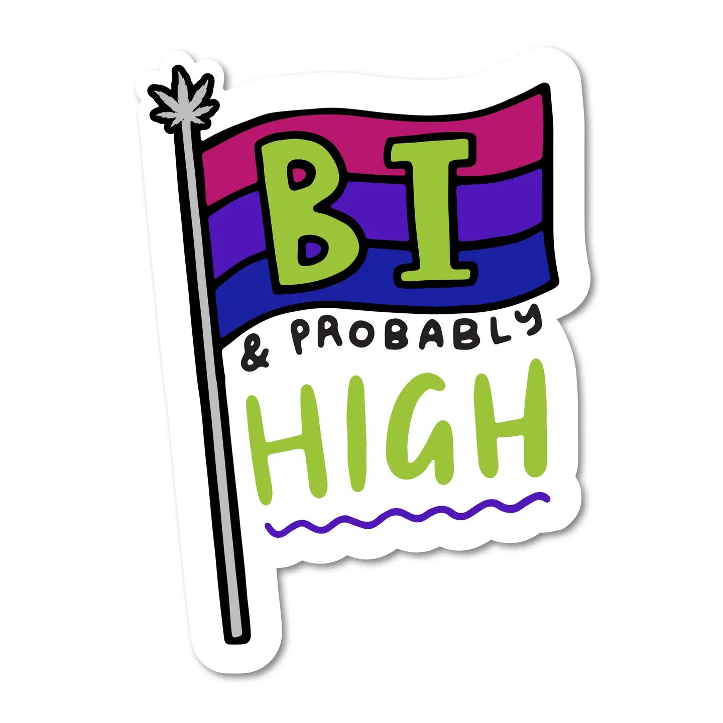 Bi and Probably High Sticker