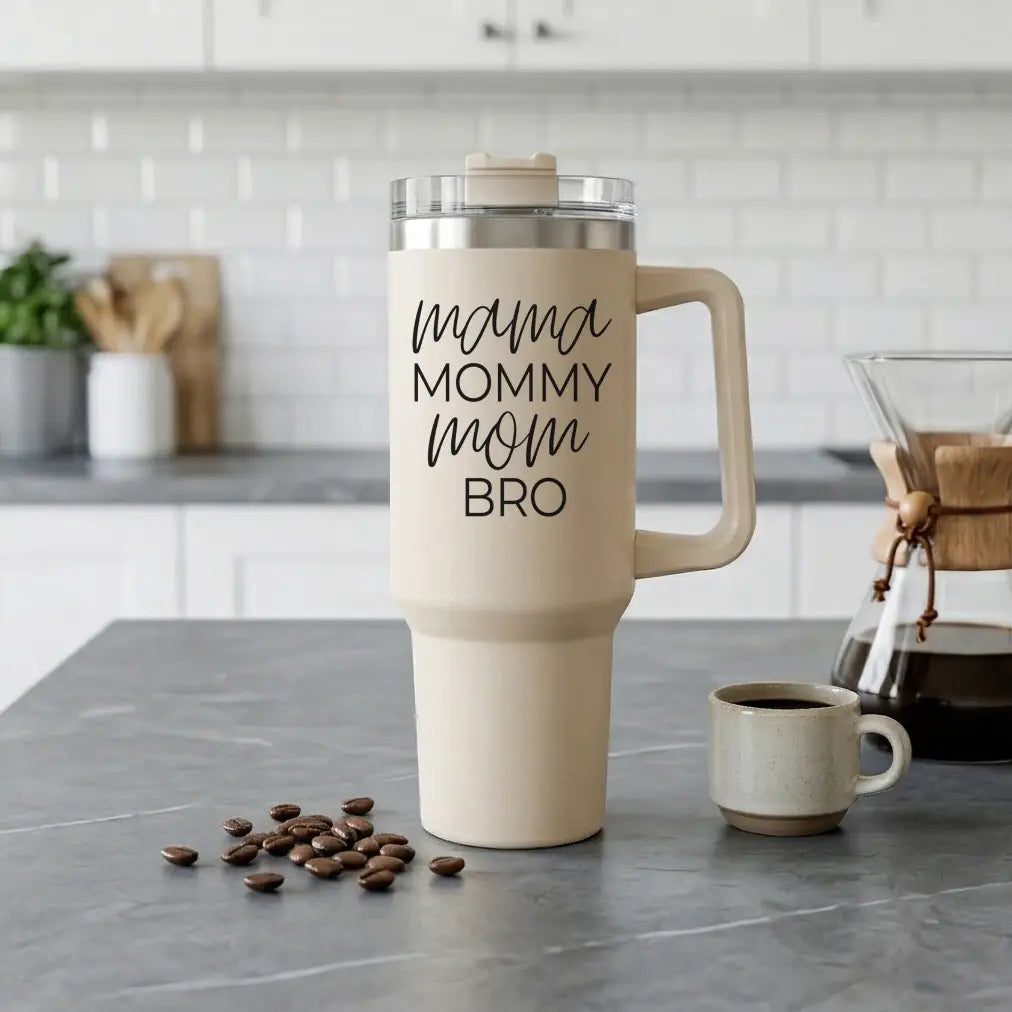 Mama, Mommy, Mom, Bro Tumbler with Handle