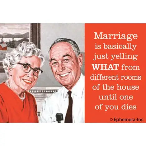 Marriage Is Basically Yelling What… Magnet