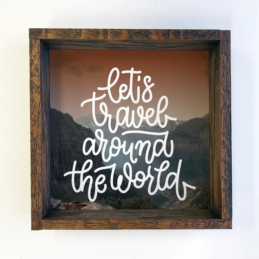 Let's Travel Around the World Sign