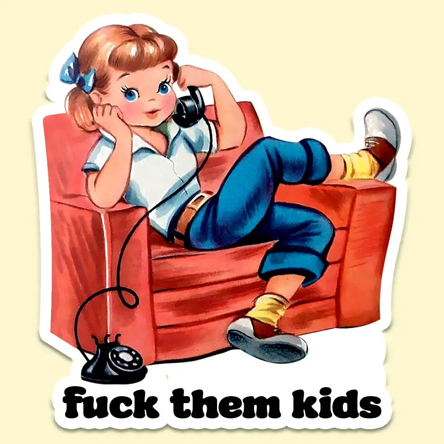 Fuck Them Kids Funny Vintage Sticker