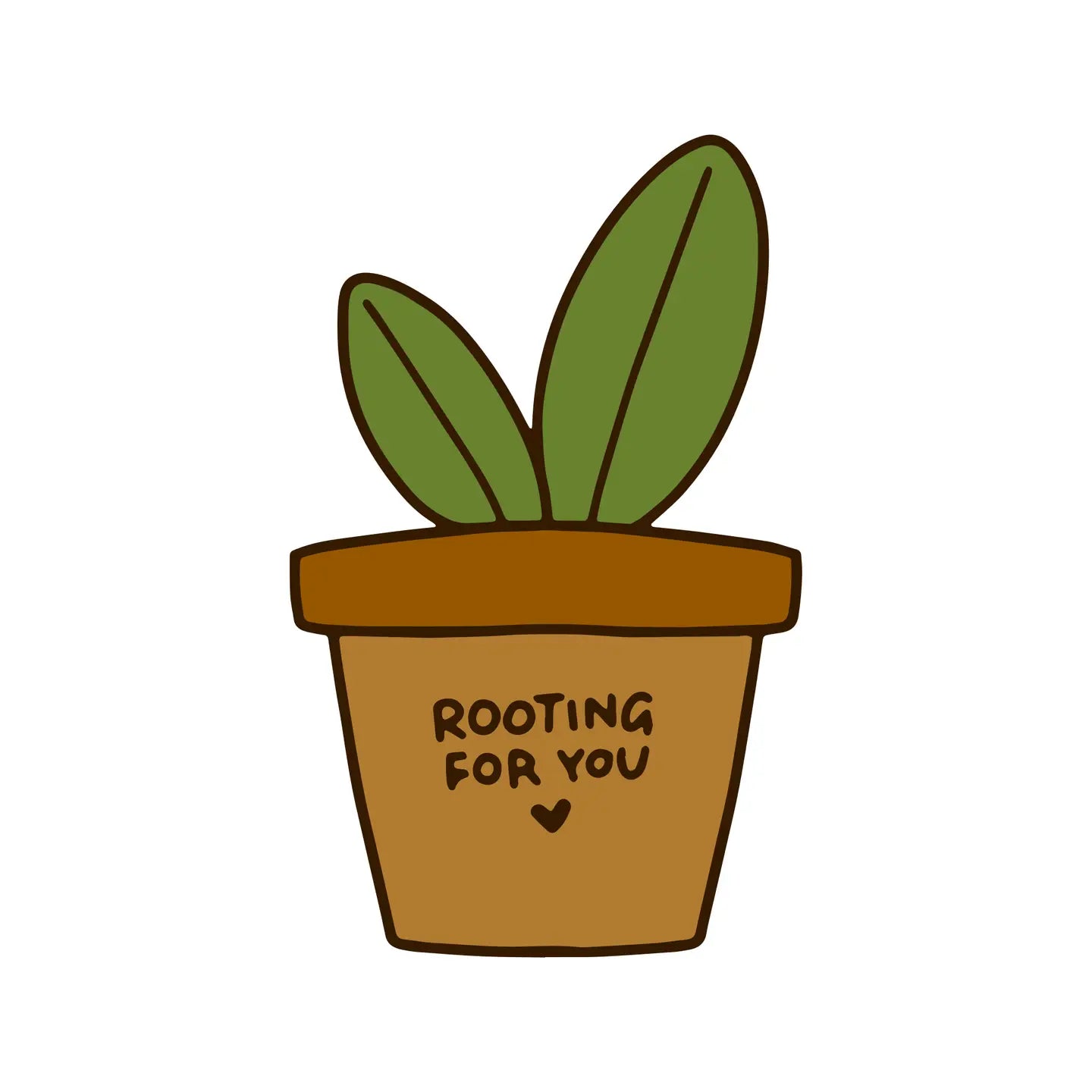 I'm Rooting For You Plant Sticker