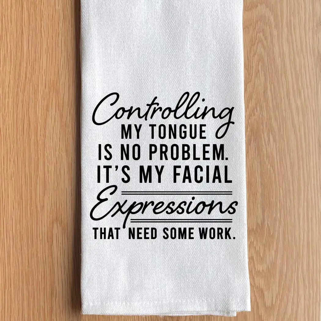 Controlling My Tongue Is No Problem Kitchen Tea Towel