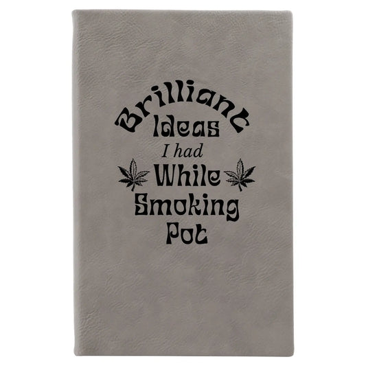 Brilliant Ideas I Had While Smoking Pot Journal