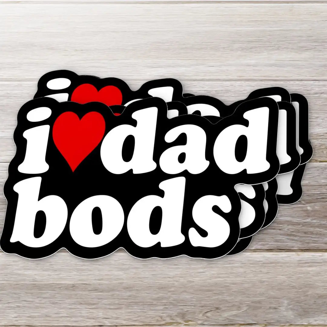 I Love Dad Bods Sticker