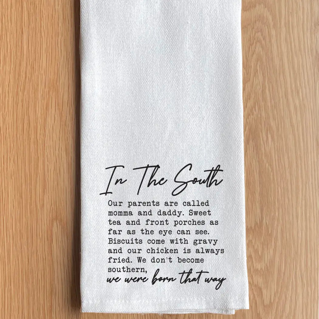 In the South, Our Parents Are Called… Tea Towel