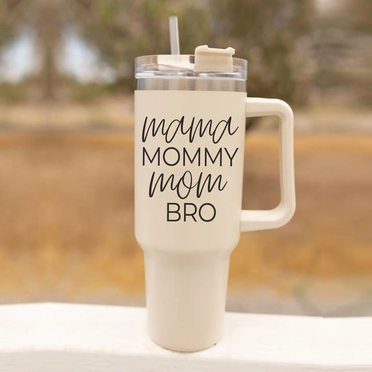 Mama, Mommy, Mom, Bro Tumbler with Handle