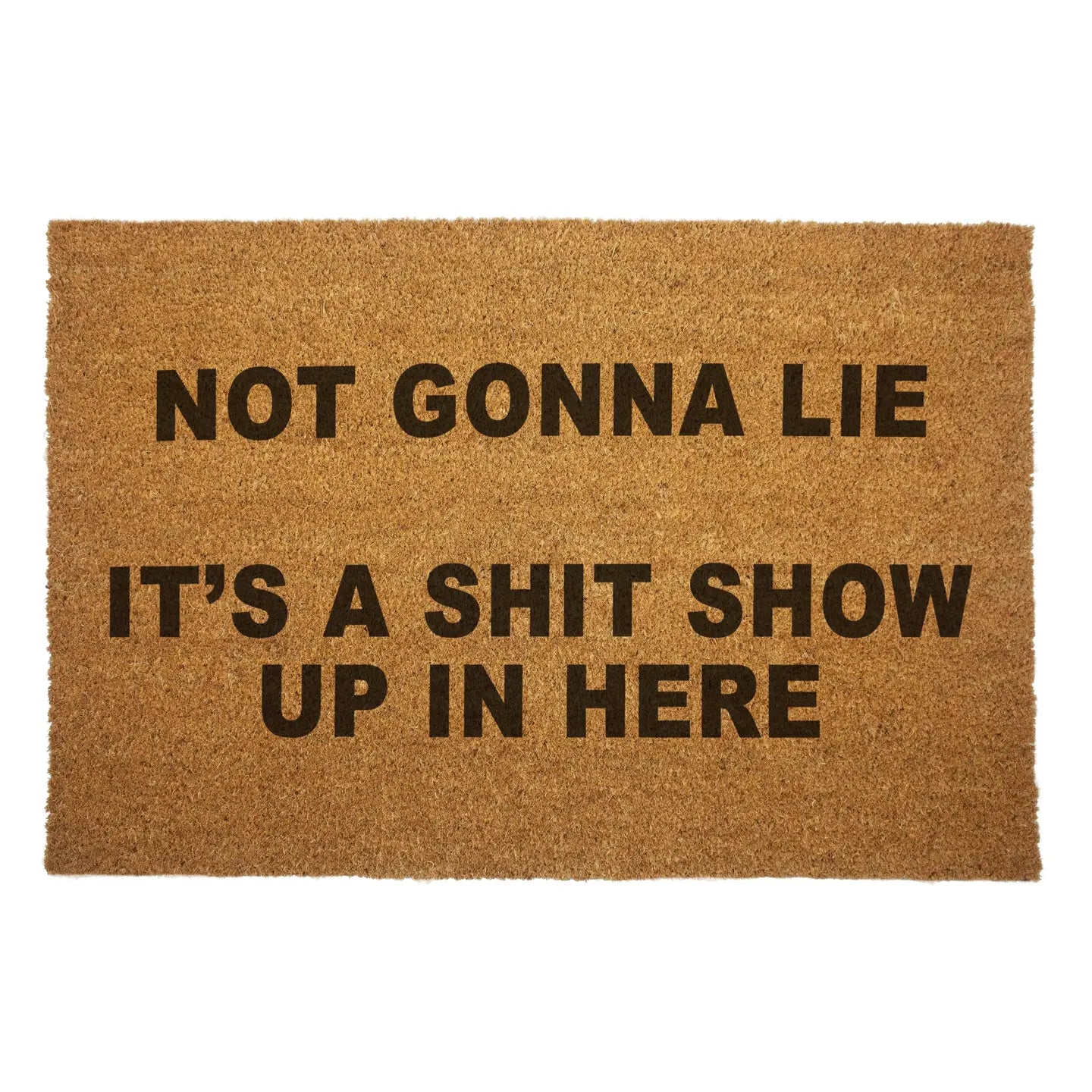 Not Gonna Lie It's a Shit Show Door Mat