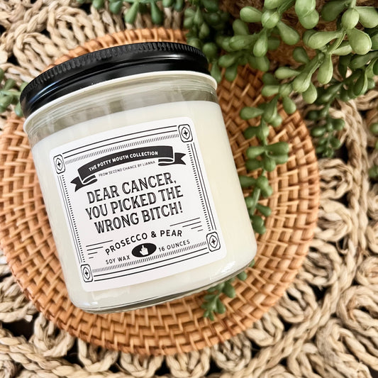 Dear Cancer, You Picked The Wrong Bitch - Potty Mouth Candle