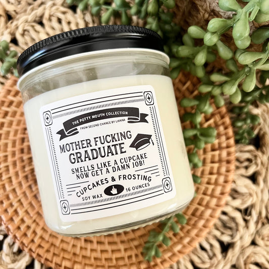 Motherfucking Graduate! Smells Like a Cupcake Now Get a Damn Job - Potty Mouth Candle