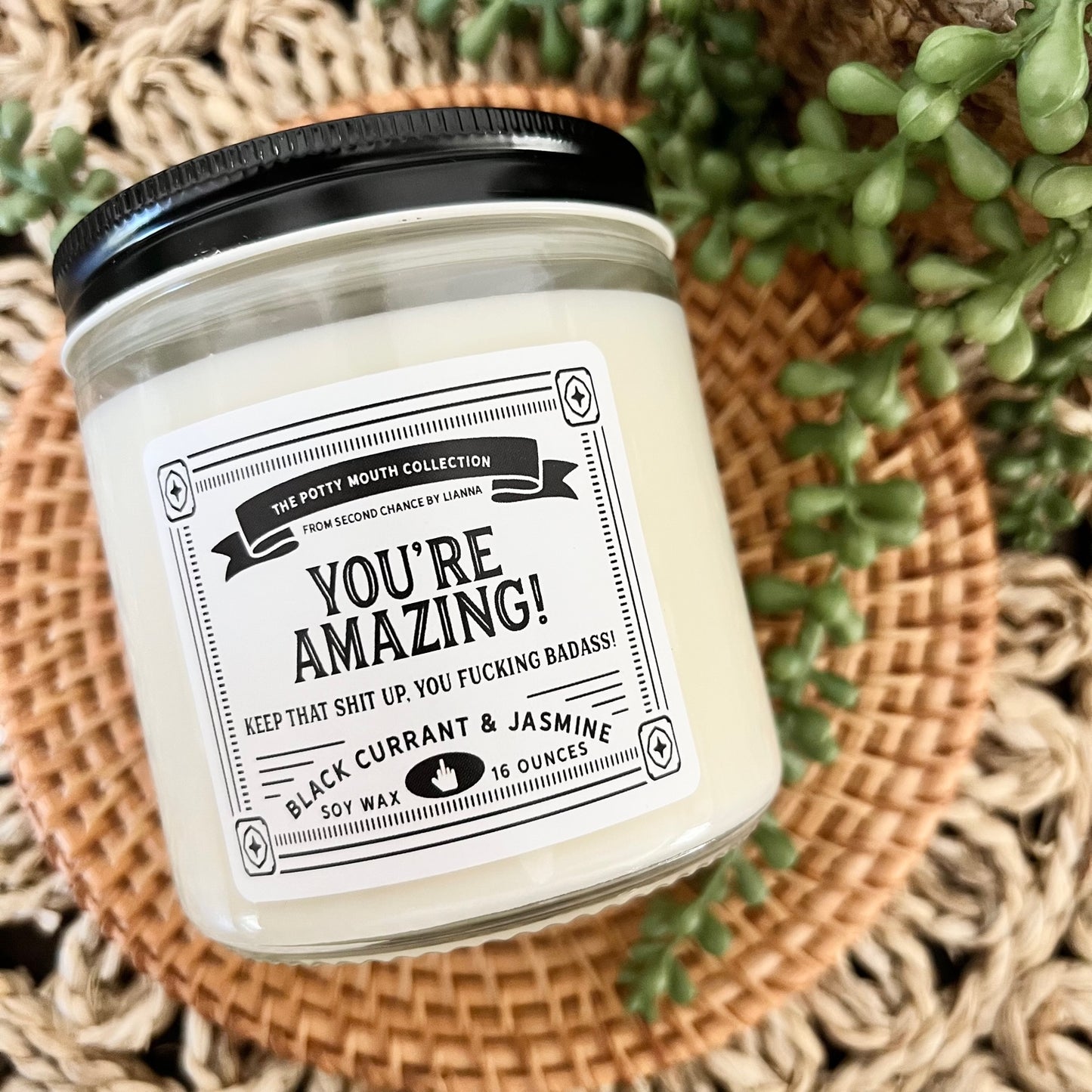 You're Amazing, Keep That Shit Up! - Potty Mouth Candle