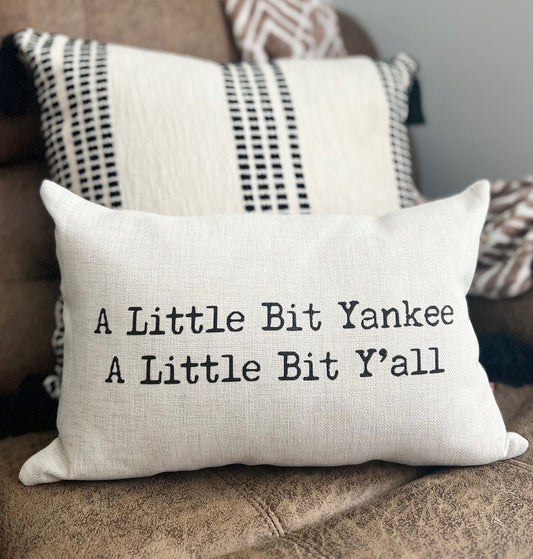 A Little Bit Yankee, A Little Bit Ya'll Pillow