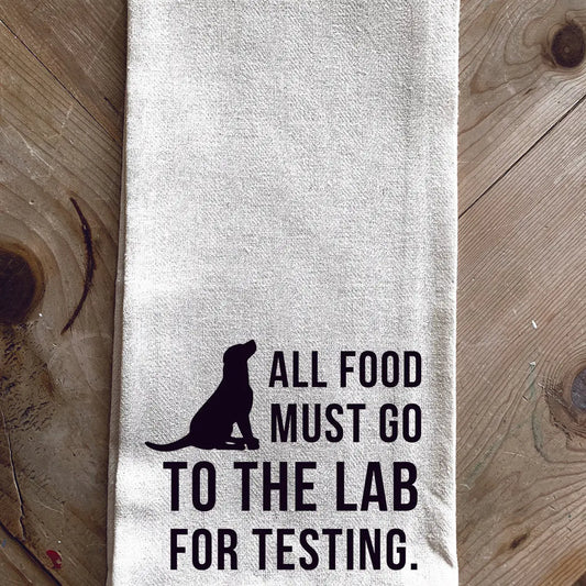 All Food Must Go to the Lab for Testing Towel