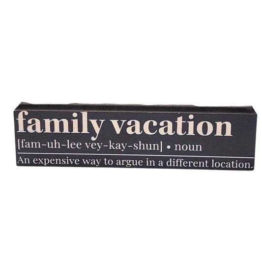 Family Vacation Argue in Different - Small Block Sign