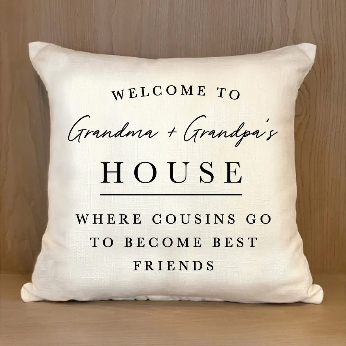 Welcome To Grandma and Grandpa's House Pillow