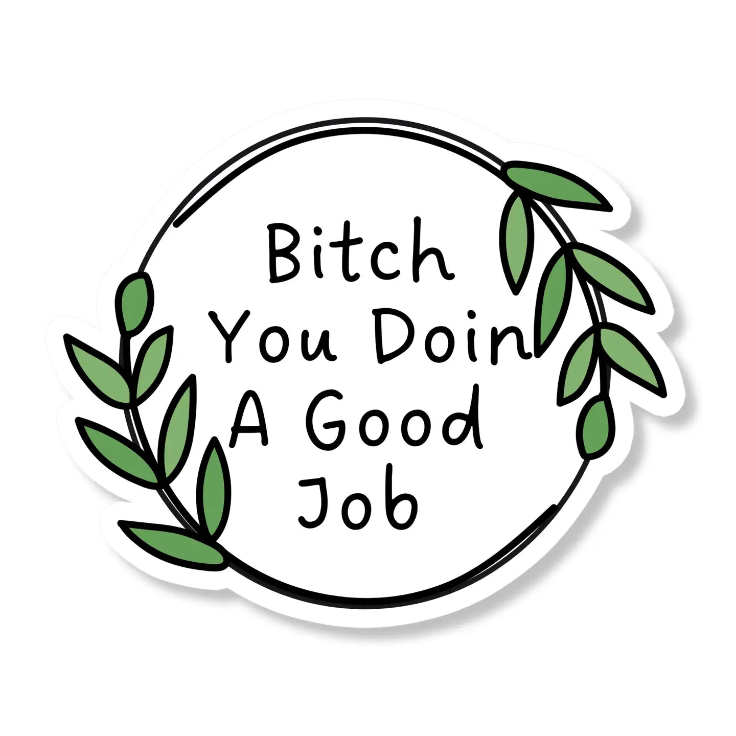 You Doin A Good Job Mental Health Sticker