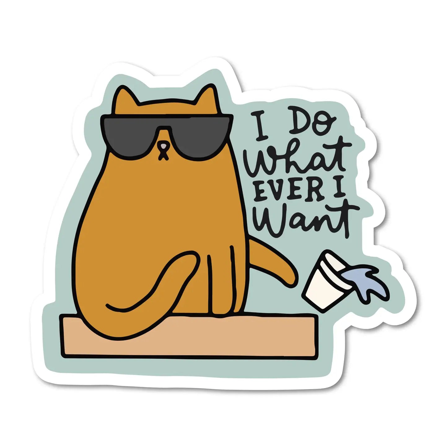 I Do What I Want Cat Sticker