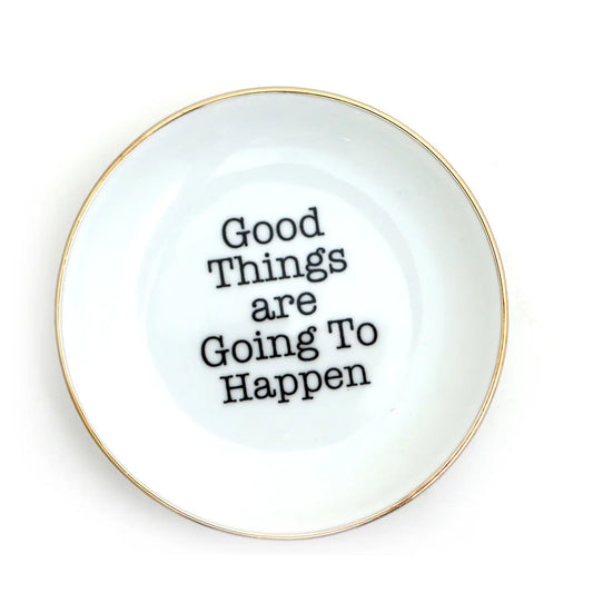 Good Things Are Going to Happen Ring Dish, with 22K Gold
