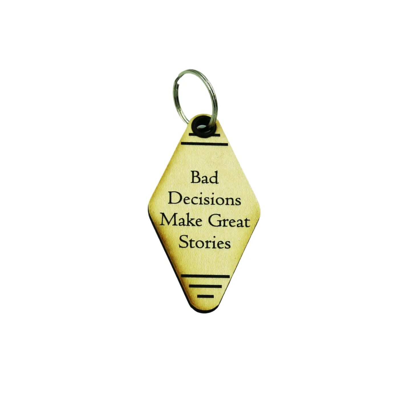 Bad Decisions Make Great Stories - Vintage Keychain