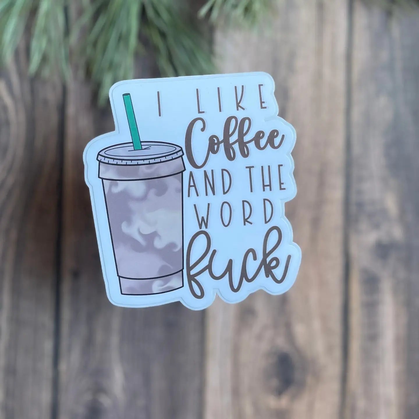 I Like Coffee and the Word Fuck Sticker