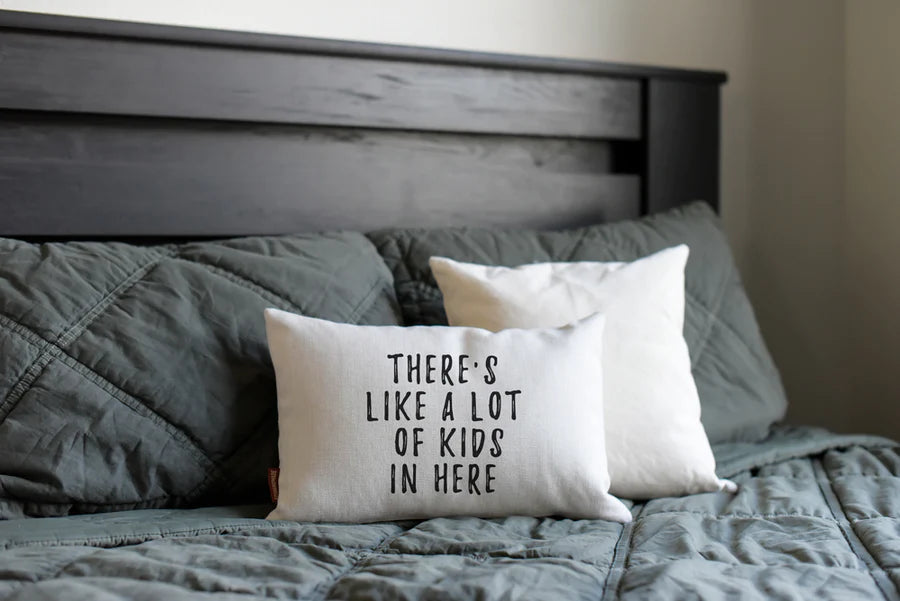 A Lot of Kids in Here Pillow